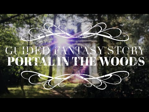 ? Guided Fantasy Story | Portal in the Woods
