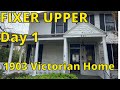 Fixer Upper - 1903 Victorian | Historic Home Remodel - Day 1