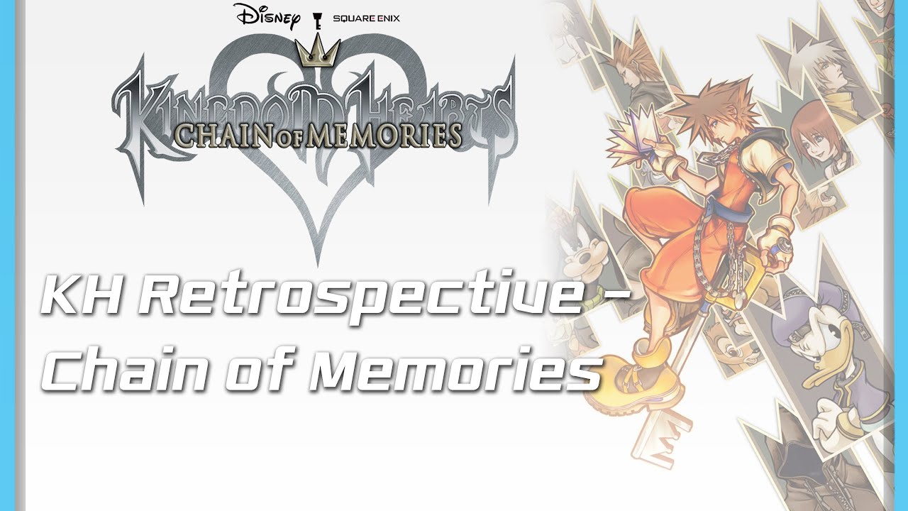 KH Retrospective - Chain of Memories