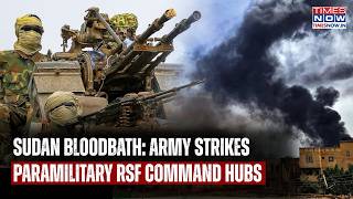 Sudan Bloodbath: Army Strikes RSF Command Hubs In Darfur| Market Hit| Govt Forces Killing Civilians?