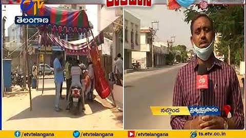 Lockdown Successfully Implemented at Nalgonda | Latest Updates from Our Correspondent