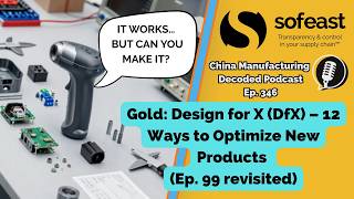 Gold: Design for X (DfX) – 12 Ways to Optimize New Products [Ep. 346]