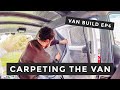 CARPETING The Van | 4-Way Stretch Carpet Lining | Ep 4 | Nissan NV200 Camper Van Build