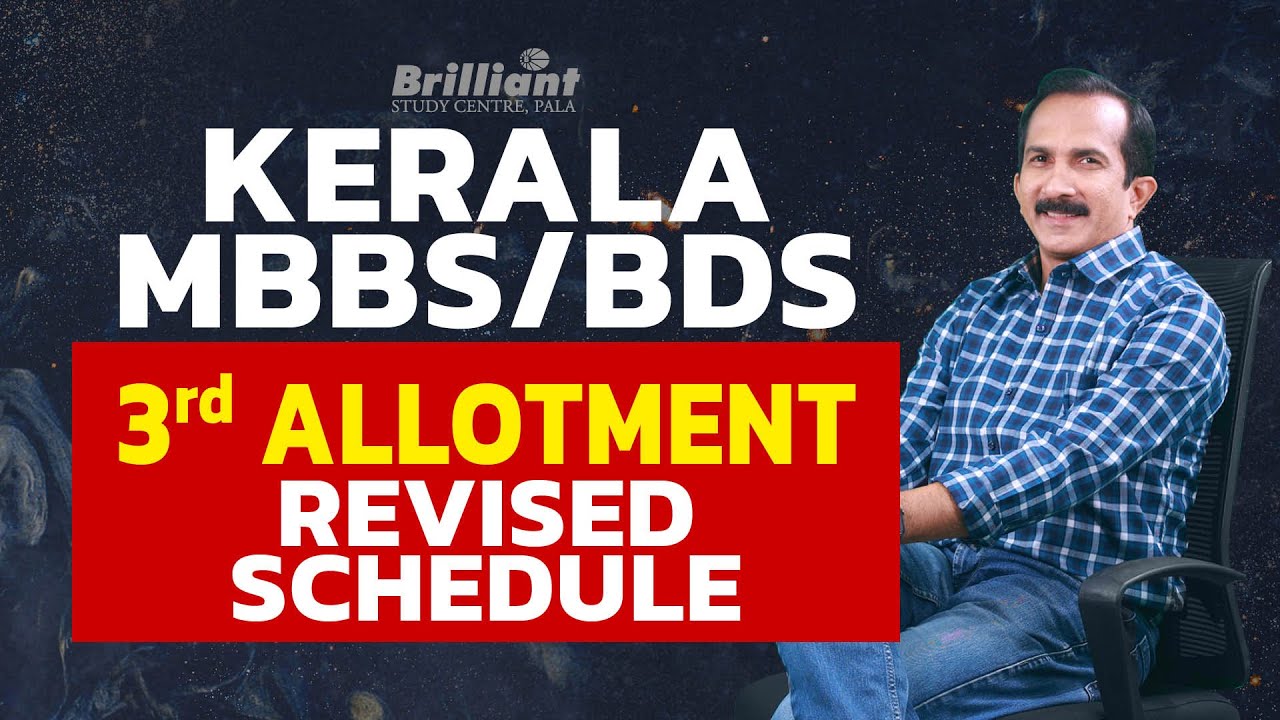 KERALA MBBS/BDS | 3rd ALLOTMENT | REVISED SCHEDULE