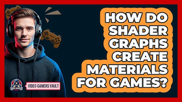 How Do Shader Graphs Create Materials For Games? - Video Gamers Vault