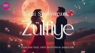 Zülfiye - Seni Seviyorum Duygusal Aşk Şarkısı