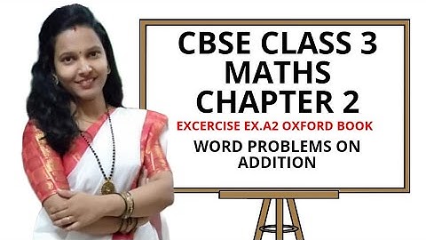 CBSE/class 3 Maths/Oxford book/chapter 2 Ex.2A word problems on Addition