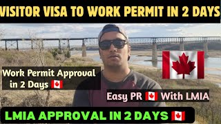 ( LMIA )VISITOR VISA TO WORK PERMIT IN 2 DAYS ( CANADA  ) LMIA APPROVED IN 2 DAYS #canada #india