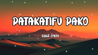 Patakatifu Pako (lyrics) - Erick Smith