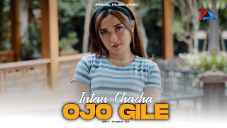 Intan Chaca - Ojo Gile