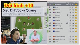 Trải nghiệm Đội hình +10 Siêu khủng, Siêu hài hước của VodkaQuang
