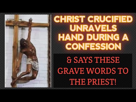 AMAZING MIRACLE - THE CROSS OF  FORGIVENESS! JESUS UNRAVELS HAND & DEMANDS PRIEST FORGIVE PENITENT!