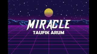 TAUFIK ARUM - MIRACLE - (KEEP) - FULLBASS