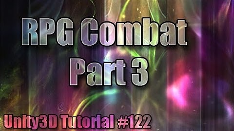 Unity3D Tutorial #122 [ RPG Combat part 3 ]