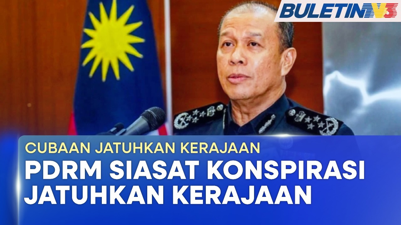 CUBAAN JATUHKAN KERAJAAN | Polis Siasat Individu Berpengaruh, Media Antarabangsa (BU)