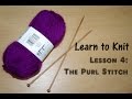 LEARN TO KNIT - LESSON 4: The Purl Stitch / Yay For Yarn