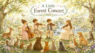 The Little Forest Concert Vol.2 | Cozy String Quartet for Reading & Relaxing