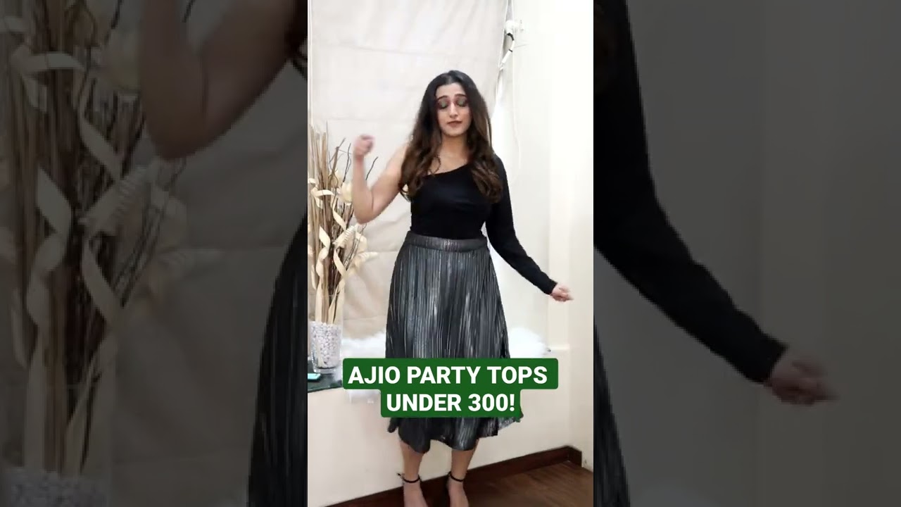 AJIO PARTY TOPS UNDER 300! #AashiAdani 
