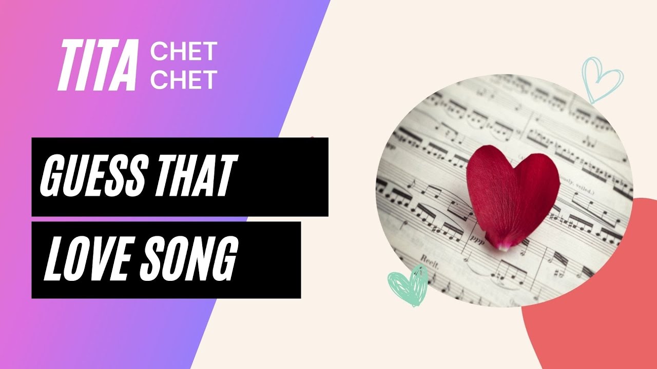 Guess that Love Song Valentine's Song Lyrics Guessing Game