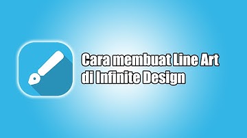 TUTORIAL #1 CARA MEMBUAT LINE ART DI INFINITE DESIGN