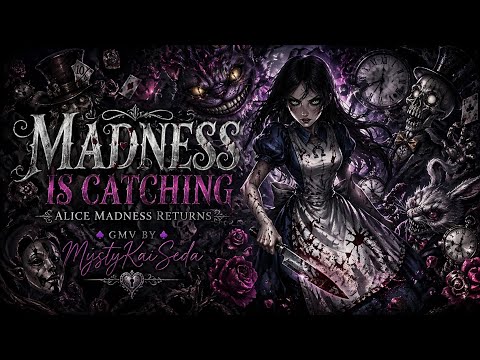 Madness Is Catching ♪ || Alice Madness Returns GMV