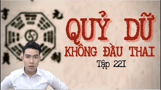 CHUYỆN MA CHÚ 3 DUY | TẬP 221: QUỶ DỮ KHÔNG ĐẦU THAI