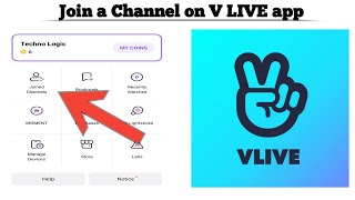 How to Join a channel on VLIVE app | Join channel in V LIVE app for free | Techno Logic | 2021 screenshot 4