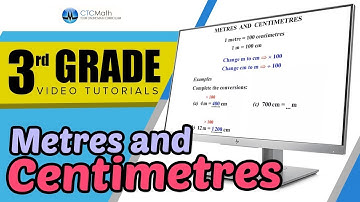 3rd Grade Math Tutorials: Metres and Centimetres