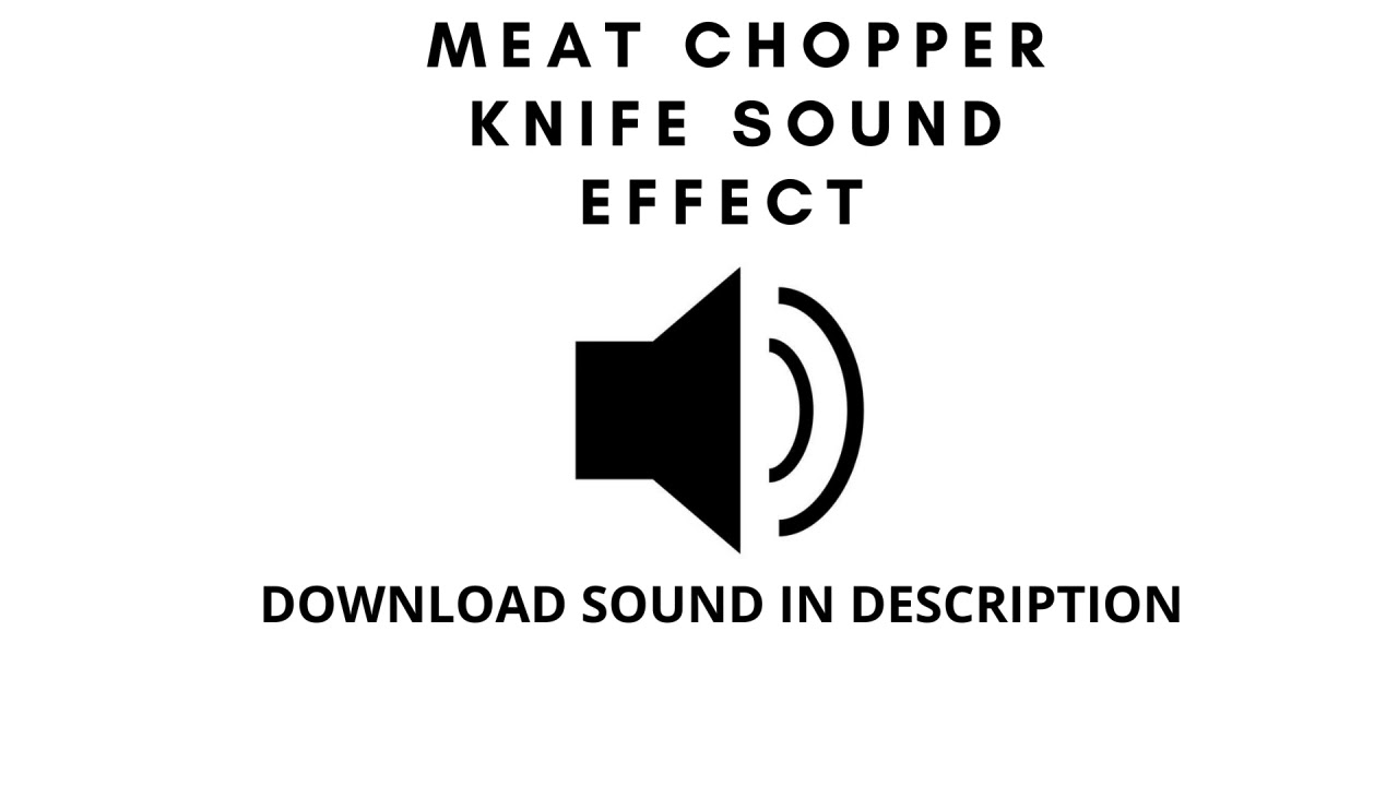 Meat Chopper Knife Sound Effect YouTube