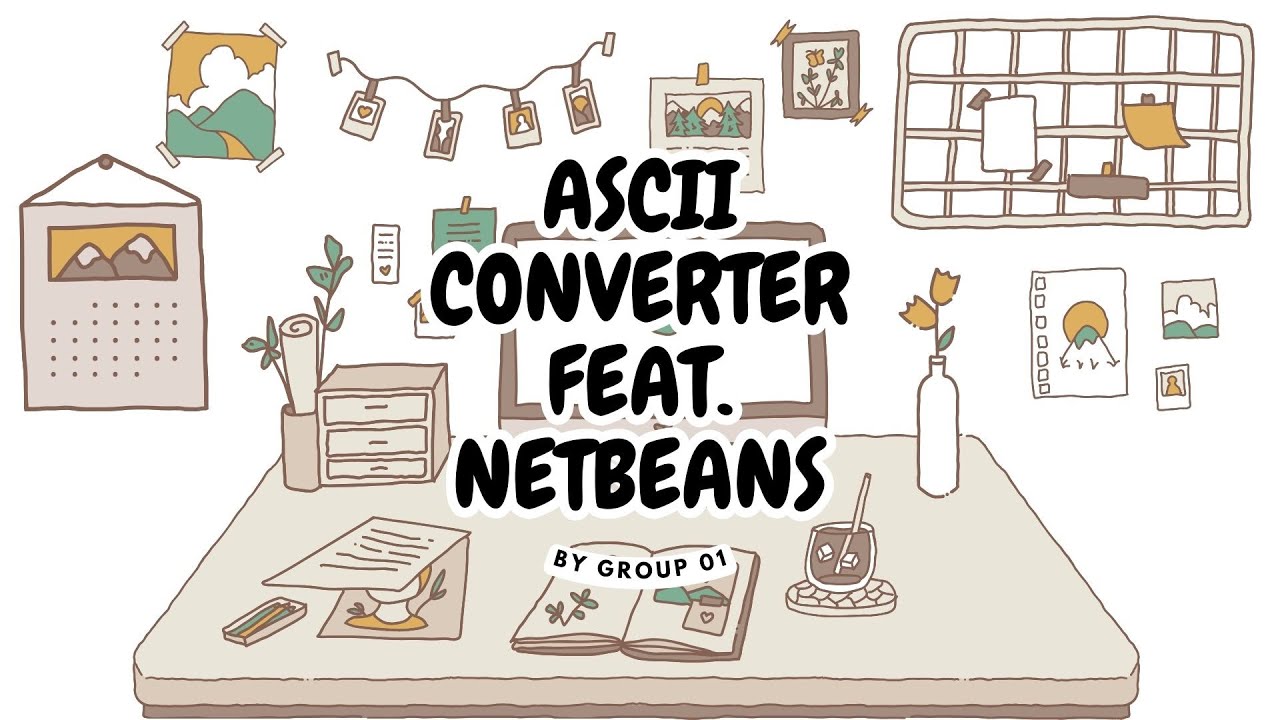 ASCII Converter via Netbeans - Group 01