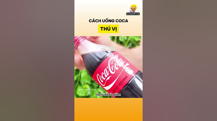 Cách uống Coca thú vị