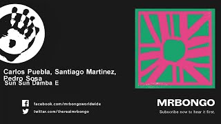 Carlos Puebla, Santiago Martinez, Pedro Sosa - Sun Sun Damba E