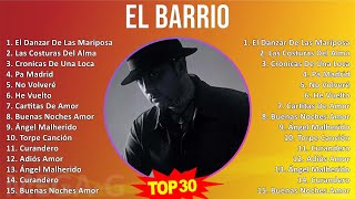 E l B a r r i o MIX 30 Grandes Éxitos ~ 2000s Music ~ Top Flamenco, Spanish Folk, Western Europe...