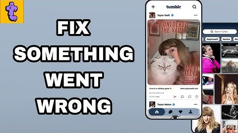 How To Fix And Solve Something Went Wrong On Tumblr App | Final Solution