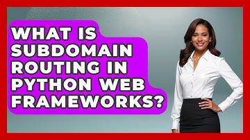 What Is Subdomain Routing In Python Web Frameworks? - Python Code School