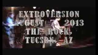 ExtroVersion at The Rock, Tucson, AZ on 8 7 13 2nd version