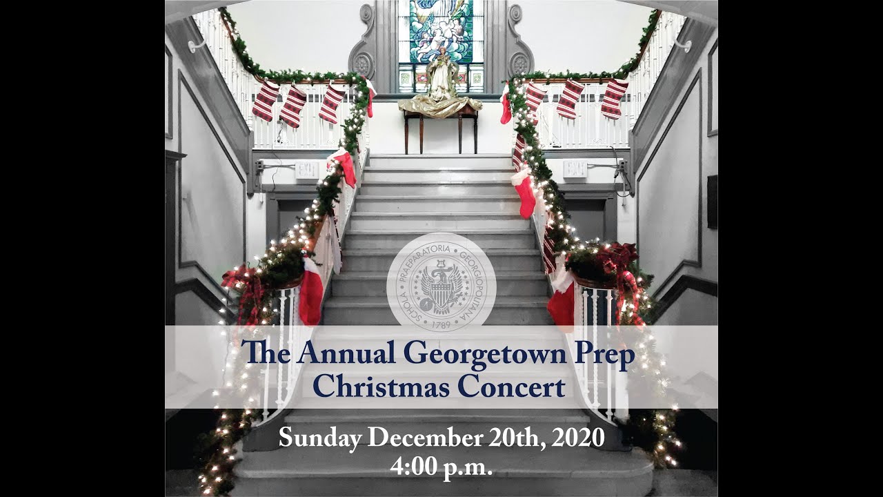 The Annual Georgetown Prep Christmas Concert 2020