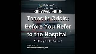 Before You Refer to the Hospital: De-Escalation, Safety Planning, and Wraparound Care for Teens i...