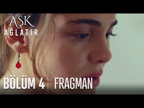 Aşk Ağlatır 4. Bölüm Fragmanı