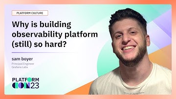 Why is building observability platform (still) so hard? | PlatformCon 2023