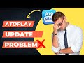 Atoplay update problemll tutorial hindi 2023 ll