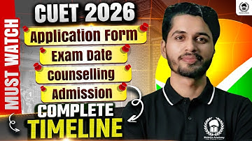 CUET 2026 Complete Timeline | Cuet 2026 application form kab aayega ? cuet 2026 exam date
