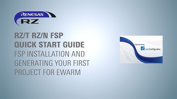 RZ/T RZ/N FSP Quick Start Guide -FSP Installation & Generating Your First Project for EWARM & FSP SC