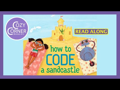 How to Code a Sandcastle - Read Aloud Children's Book