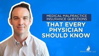 9 Medical Malpractice Insurance Questions that Every Physician Should Know