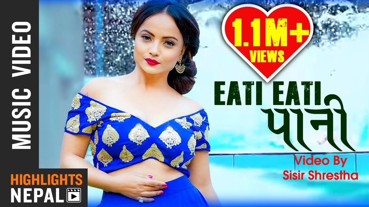 Eati Eati Pani | New Nepali Modern Song 2017/2074 | Ganesh Chaudhari & Mechu Dhimal