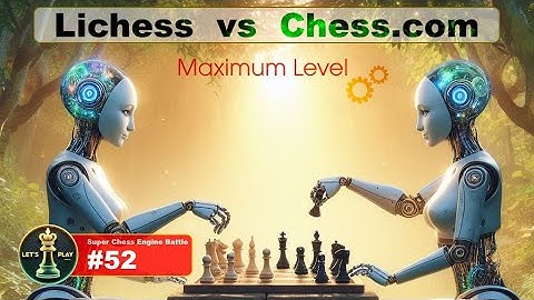 Lichess Engine (Maximum Level) vs Chess.com Engine (Maximum Level) | Super Chess Engine Battle #52