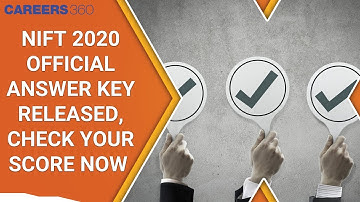NIFT 2020 Official Answer Key Released - Check Your Score Now!