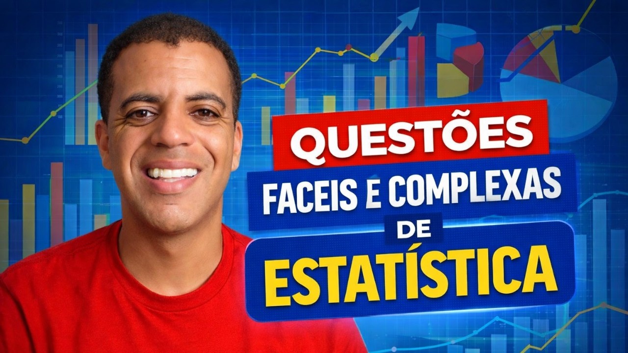 Questões Faceis e Complexas de Estatística 2026