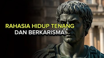 Trik Menjadi Pribadi yang Tenang dan Berkharisma Seperti Filsuf Stoik | Filsafat Stoikisme